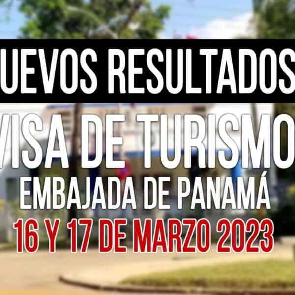 resultados visa de turismo a panama cubanos 16 17 marzo 2023