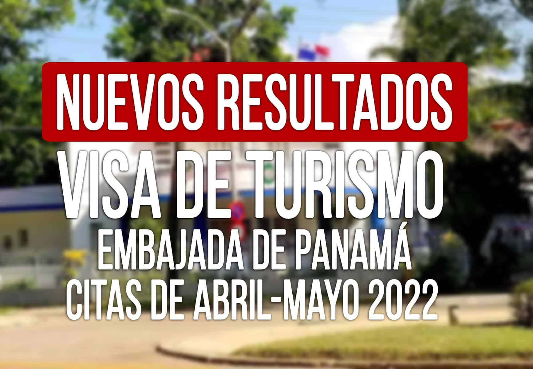 resultados visa de turismo panama cubanos abril mayo