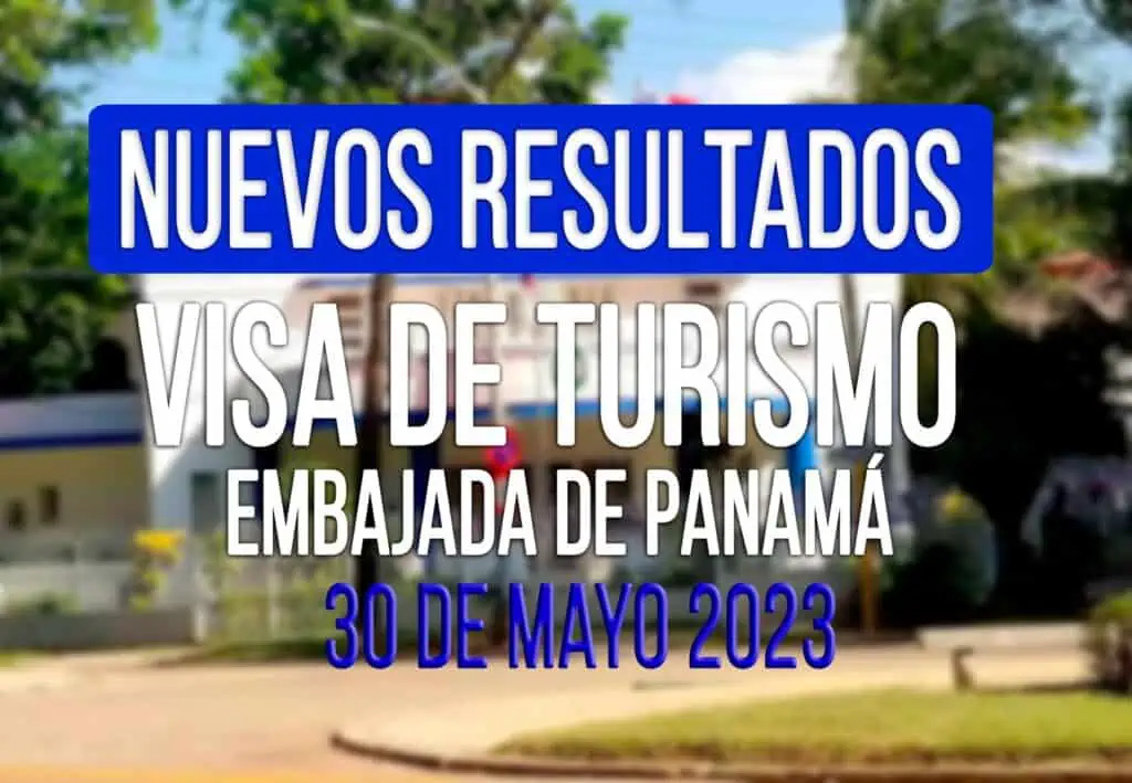 resultados visa de turismoa panamá cubanos 30 de Mayo 2023