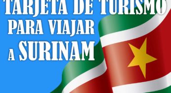 Tarjeta de Turismo para Viajar a Surinam