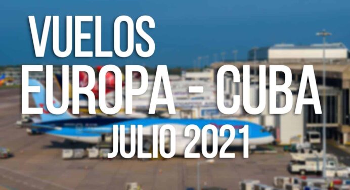 Vuelos Cuba – Europa para Julio 2021