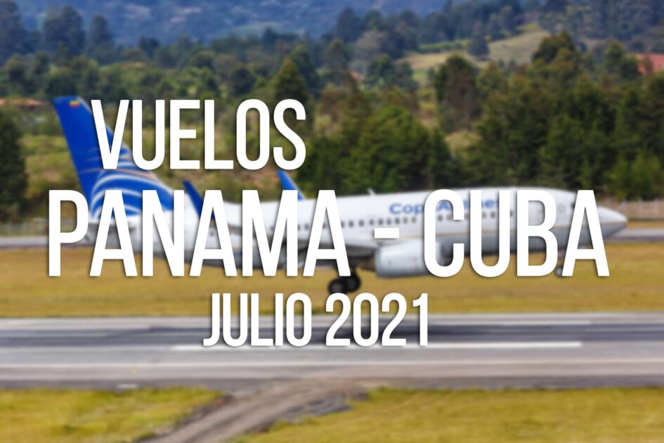 Copa Airlines Anuncia sus Vuelos a Cuba para Julio 2021